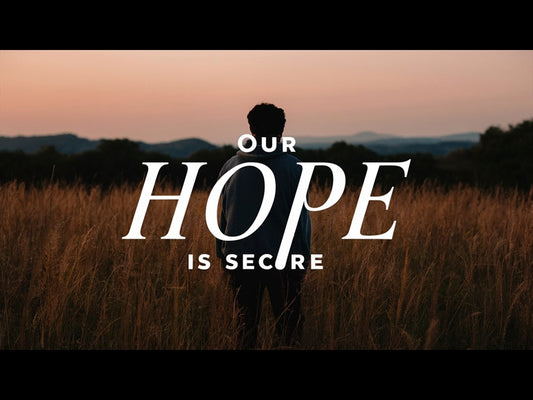 Our Hope Is Secure