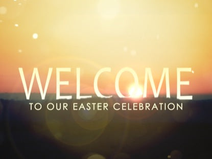 Easter Celebration Welcome