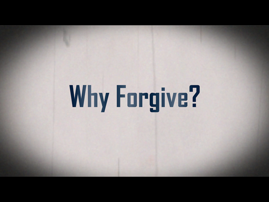 Why Forgive?
