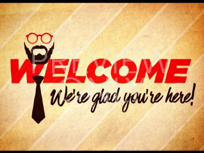 Here's To You Dad Welcome Still