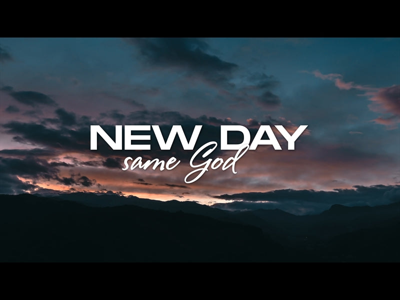 New Day, Same God