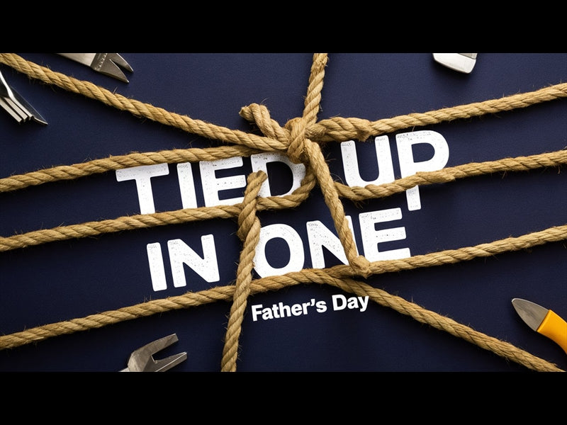 Tied Up In One - Father's Day