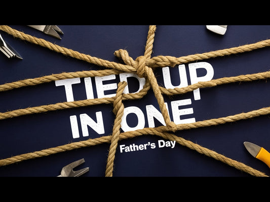Tied Up In One - Father's Day