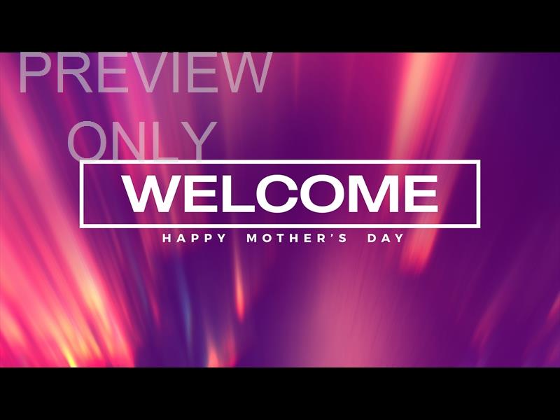 Luminous Mother's Day Welcome Still