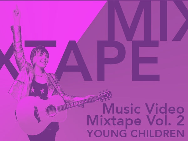 Music Video Mixtape Vol. 2 - Young Children