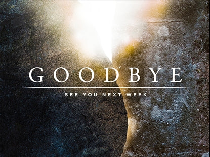 Bright Holy Week Easter Goodbye
