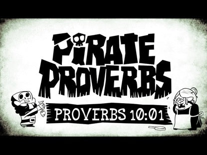 Pirate Proverbs 10:01