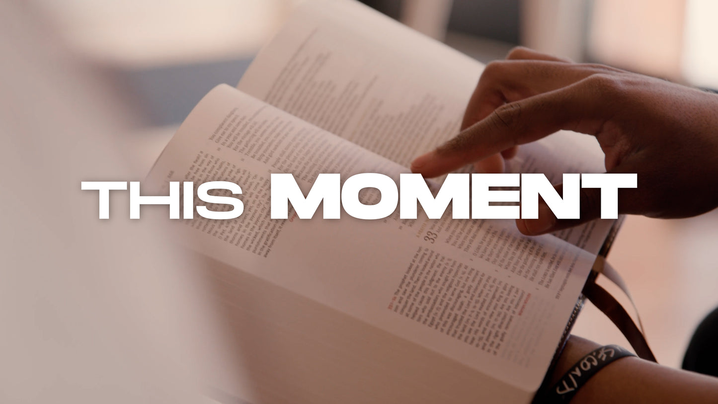 This Moment (Sermon Intro)