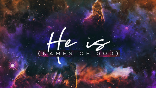He Is (Names Of God)