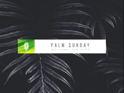 Monochrones Palm Sunday