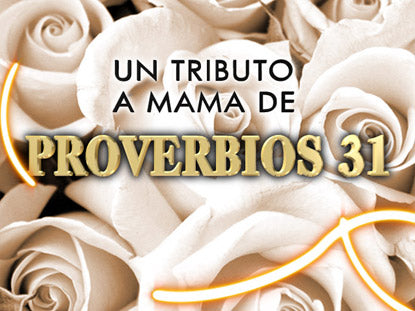 Un Tributo A Mama De Proverbios 31