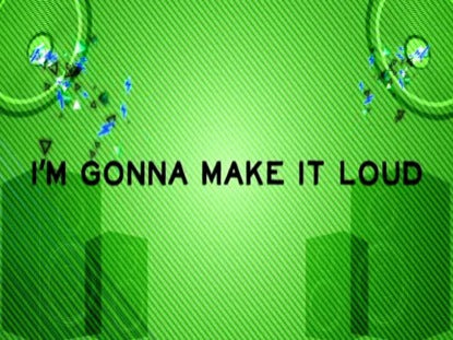 Make It Loud