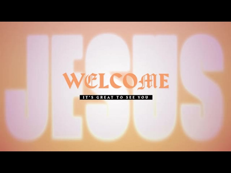 Easter Xxiv Welcome