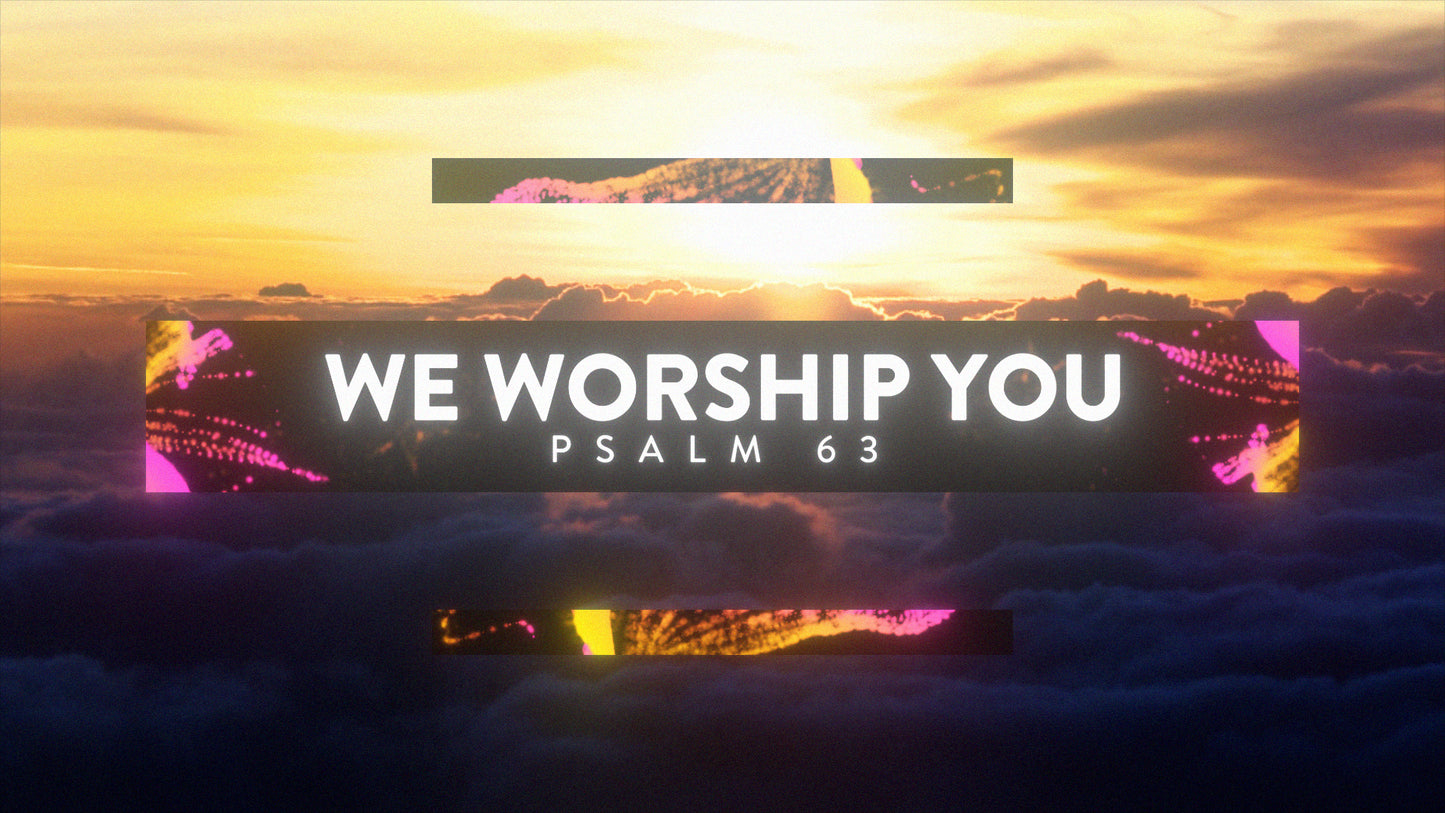 We Worship You