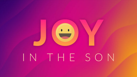 Joy In The Son