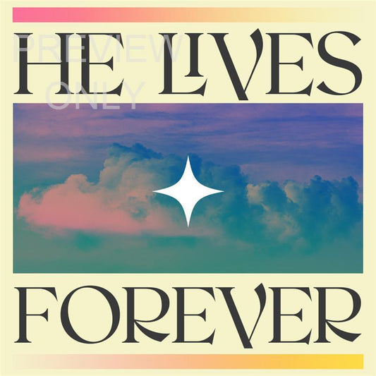 He Lives Forever: Social Graphic Title