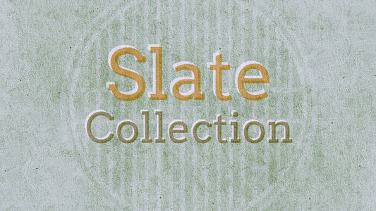 Slate Collection