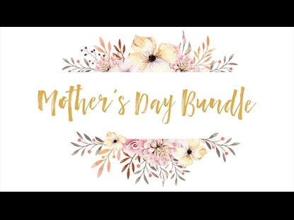 Mother's Day Bundle