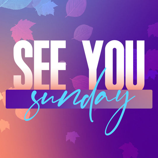 See You Sunday