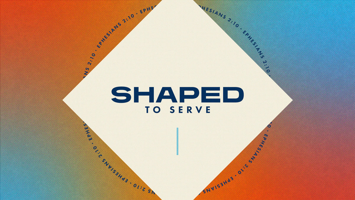 Shaped To Serve 60 Second Version