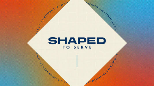 Shaped To Serve 60 Second Version