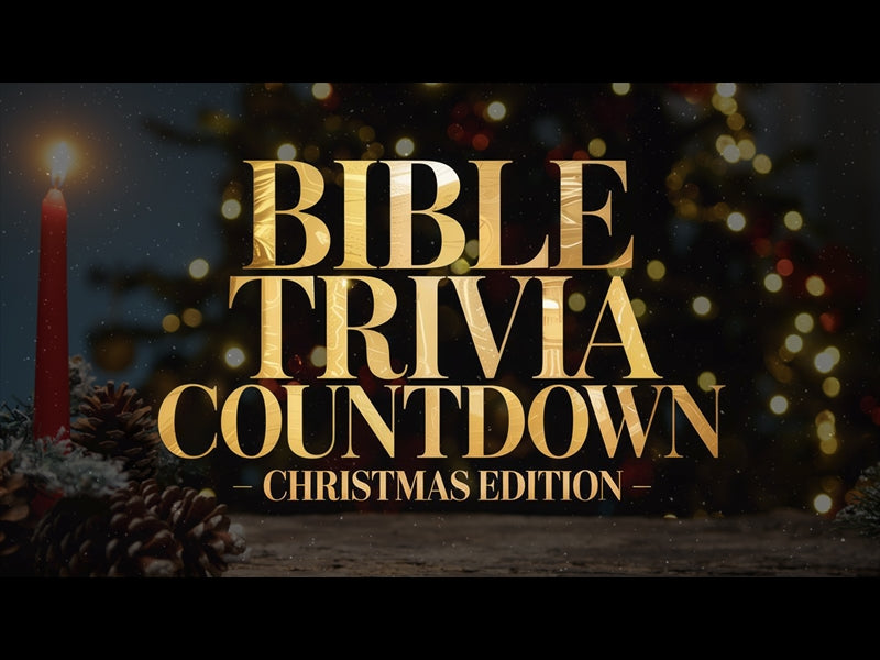 Bible Trivia Countdown – Christmas Edition!