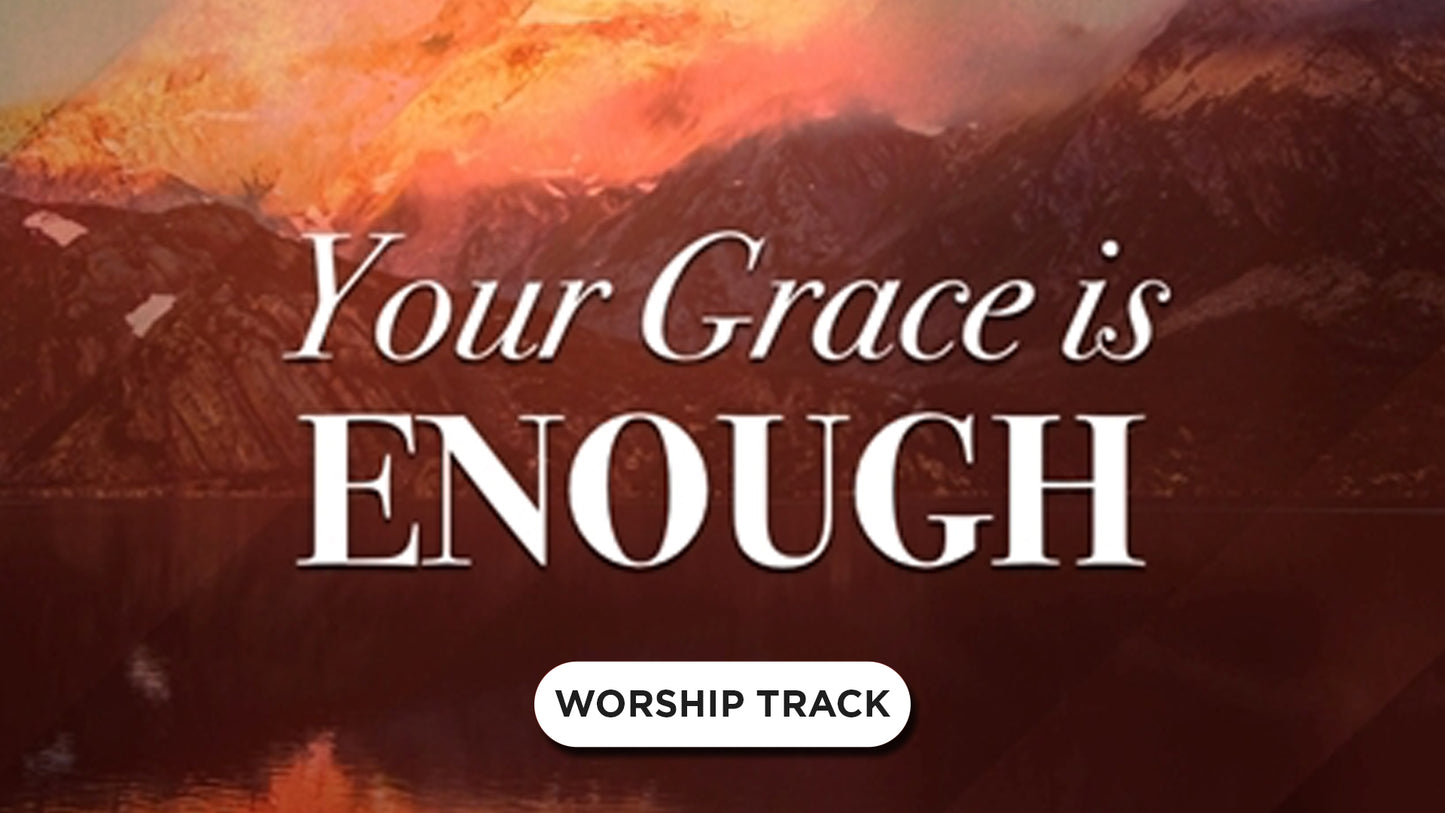 Your Grace Is Enough