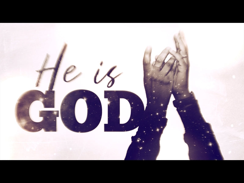 He Is God