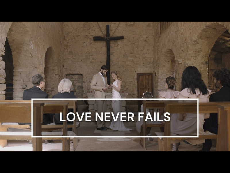 Love Never Fails