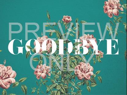 Floral Burst Goodbye