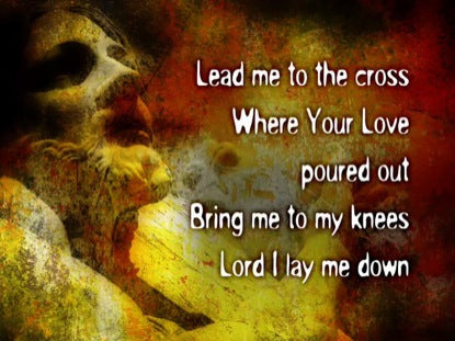 Lead Me To The Cross