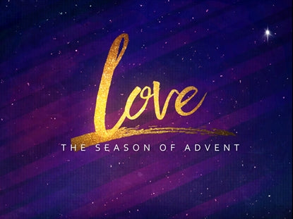 Holy Advent Love Motion