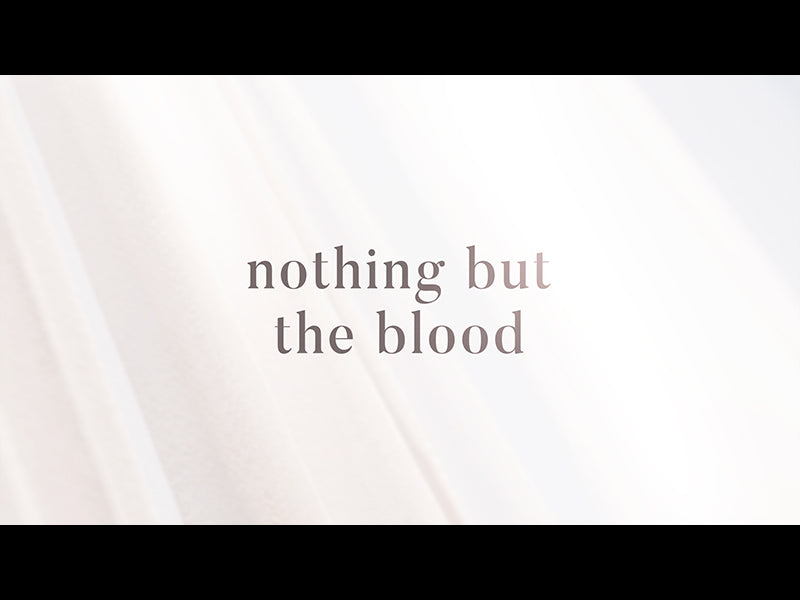 Nothing But The Blood