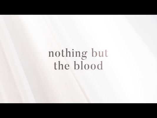 Nothing But The Blood