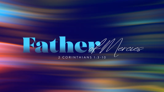 Father Of Mercies