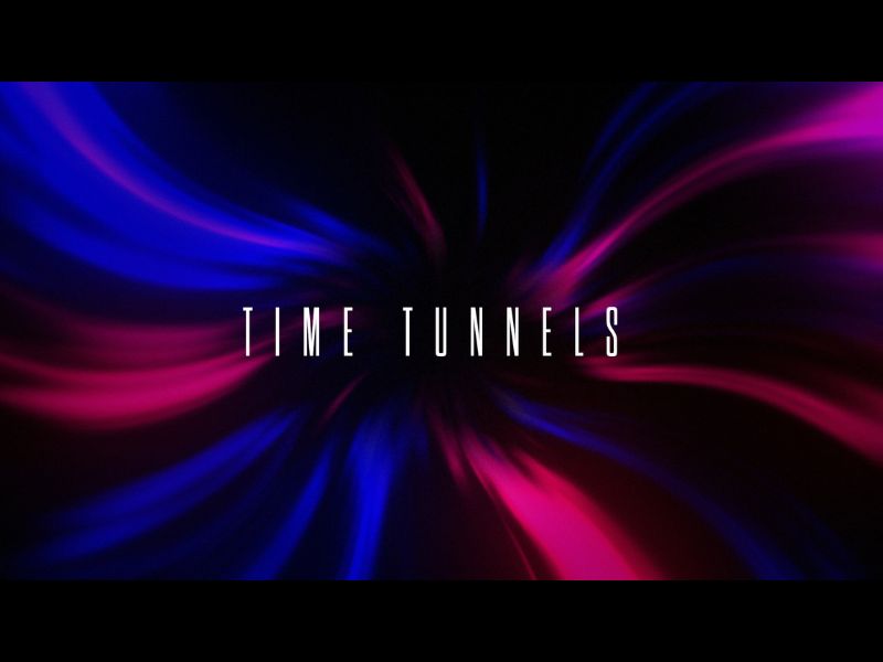 Time Tunnels