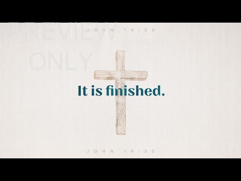 Sayings Of Jesus - It Is Finished Still