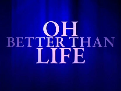 Better Than Life