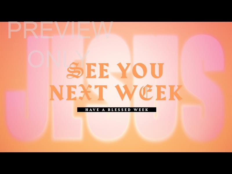 Easter Xxiv See You Next Week Still