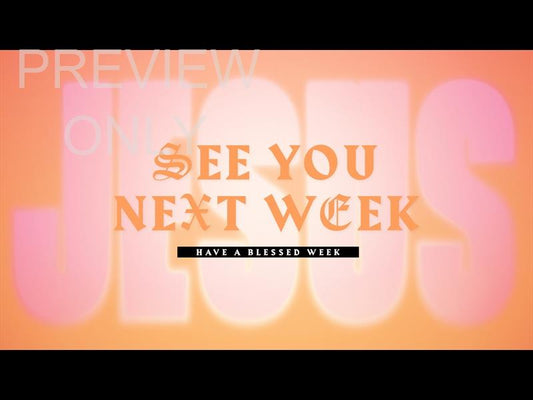 Easter Xxiv See You Next Week Still