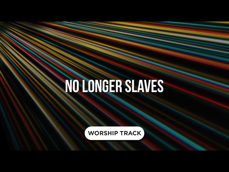 No Longer Slaves