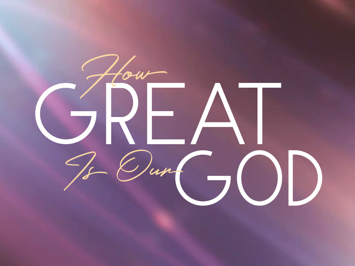 How Great Is Our God