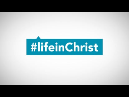 Baptism - Life In Christ