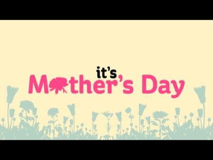 It'S Mother'S Day