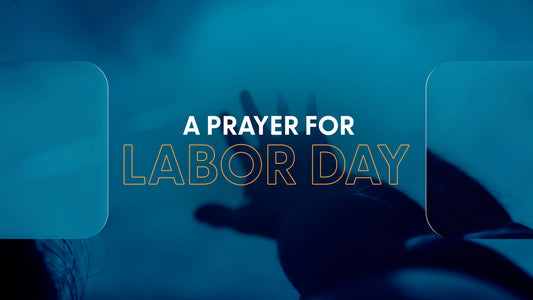 A Prayer For Labor Day