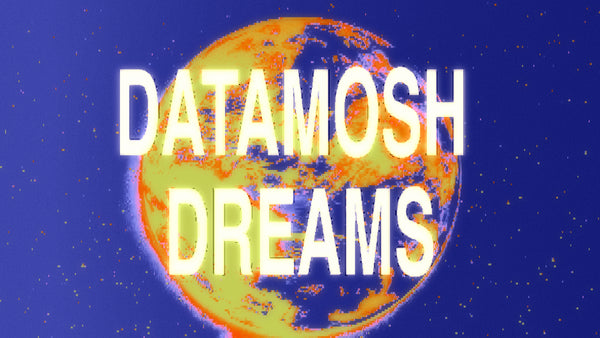 Datamosh Dreams Collection