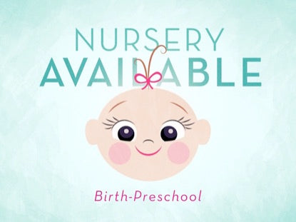 Nursery Available