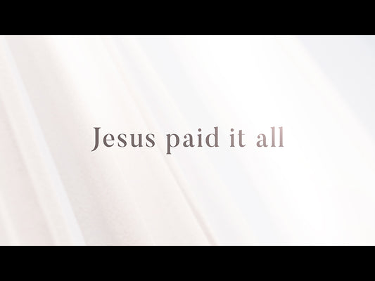 Jesus Paid It All