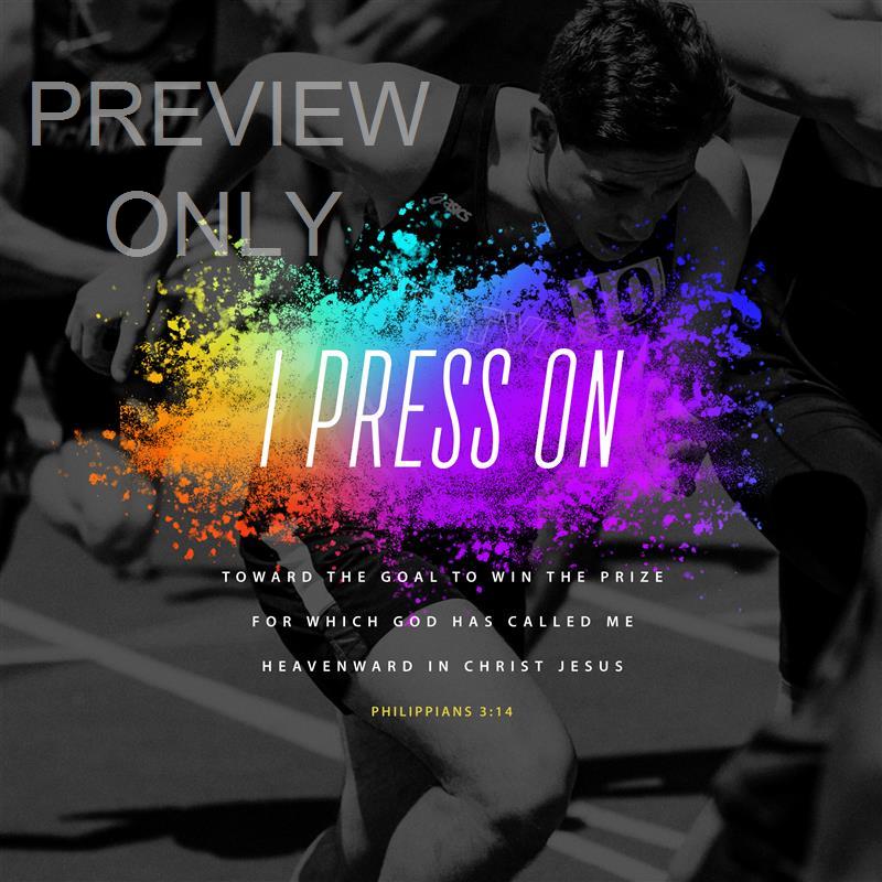 Philippians 3:14 I Press On