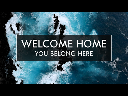 Welcome Home, You Belong Here